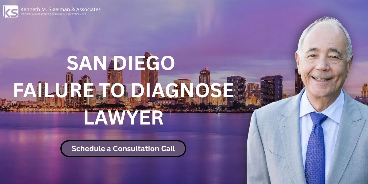 San Diego Failure To Diagnose Lawyer San Diego Failure To Diagnose Lawyer